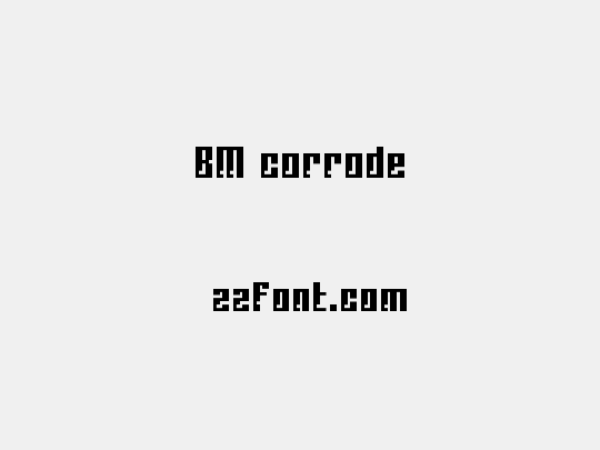 BM corrode