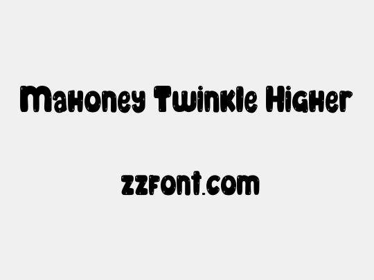 Mahoney Twinkle Higher