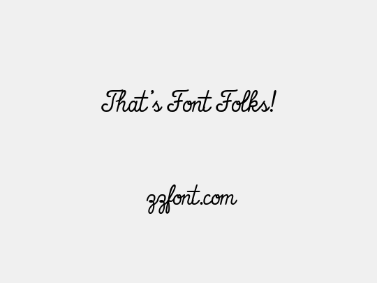 That's Font Folks!