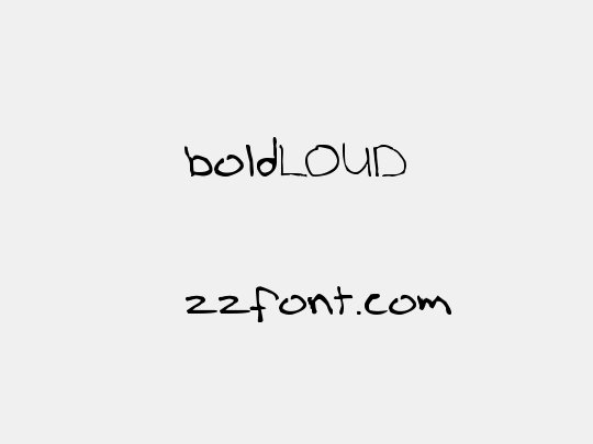 boldLOUD