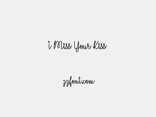 I Miss Your Kiss