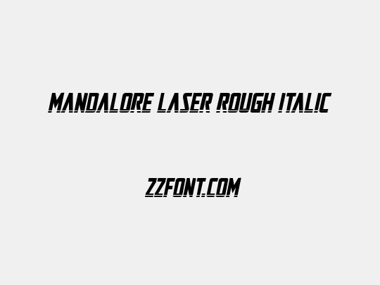 Mandalore Laser Rough Italic