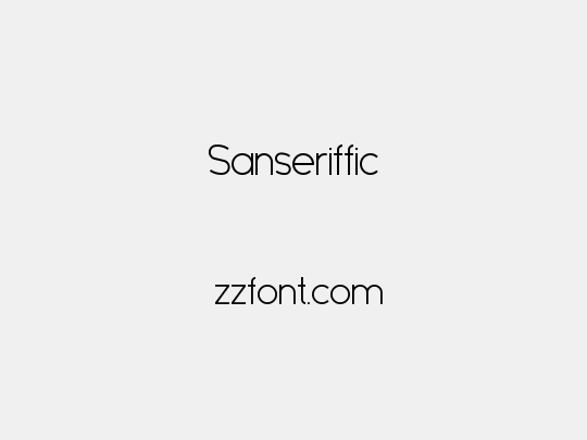 Sanseriffic