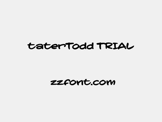 taterTodd TRIAL