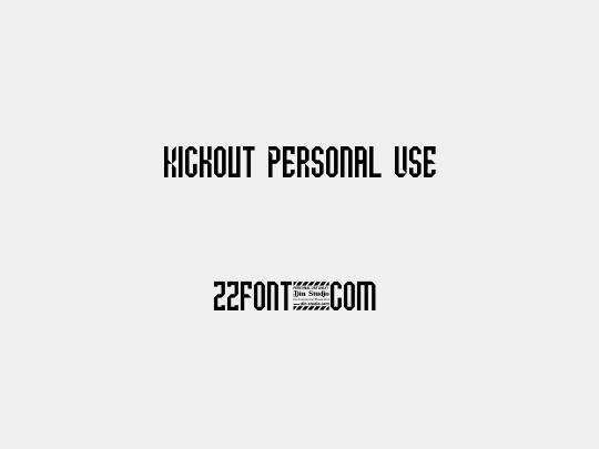 Kickout Personal Use