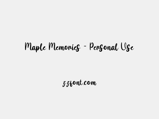 Maple Memories - Personal Use