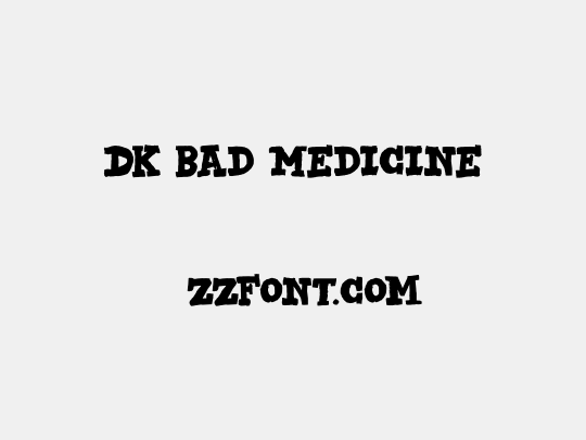 DK Bad Medicine