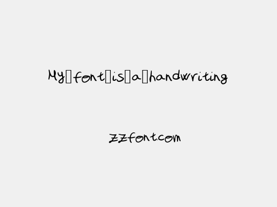 My_font_is_a_handwriting