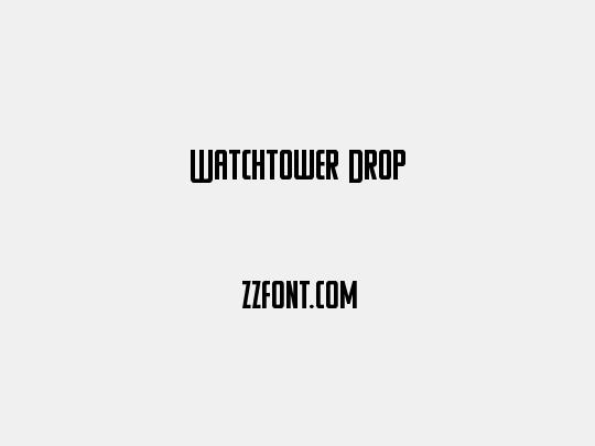 Watchtower Drop