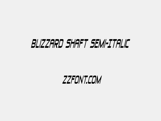 Blizzard Shaft Semi-Italic