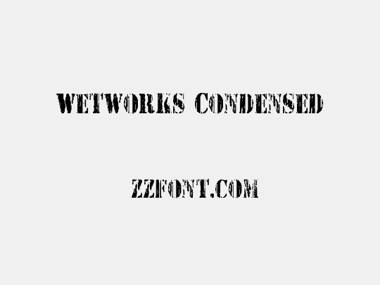 Wetworks Condensed