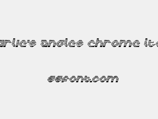Charlie's Angles Chrome Italic