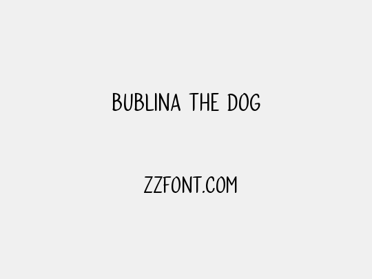 Bublina the Dog