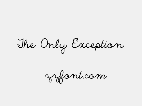 The Only Exception