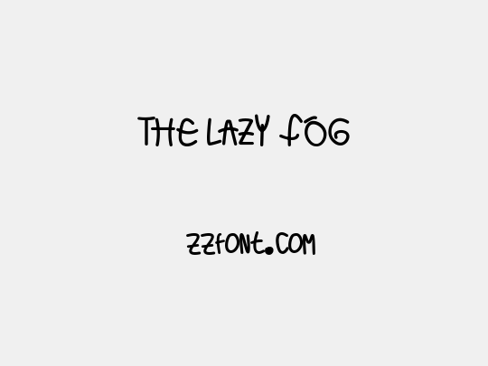 THE LAZY FOG