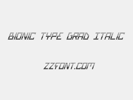 Bionic Type Grad Italic