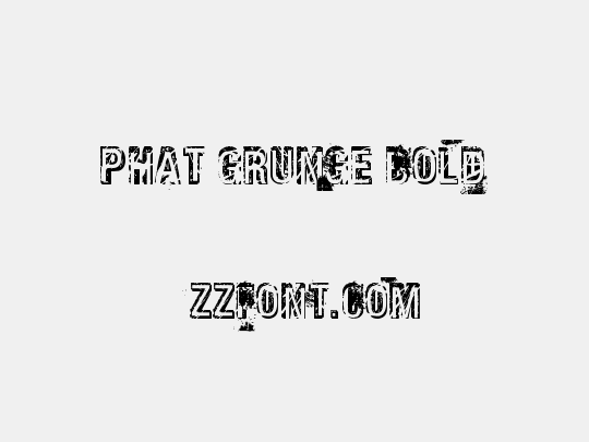 Phat Grunge Bold