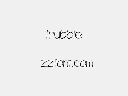 Trubble