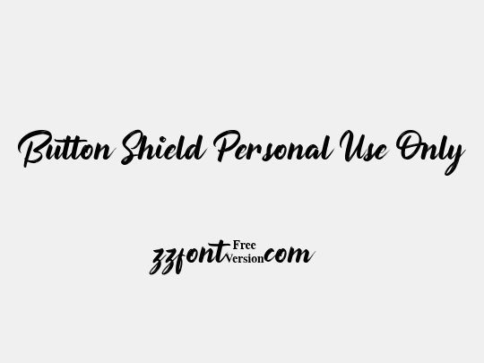 Button Shield Personal Use Only