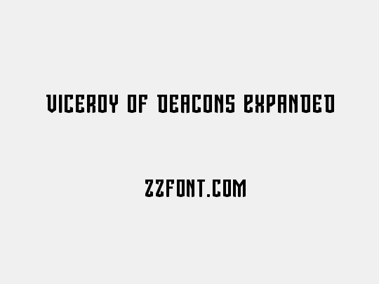 Viceroy of Deacons Expanded