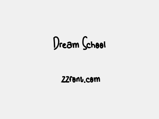 Dream School