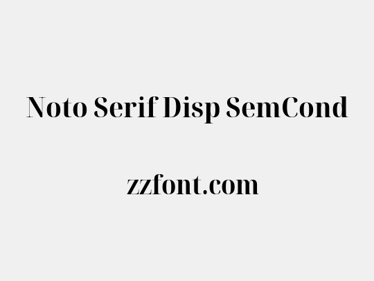 Noto Serif Disp SemCond