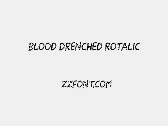 Blood Drenched Rotalic
