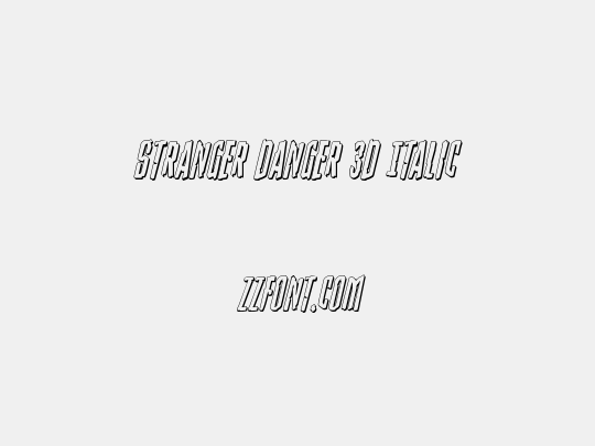 Stranger Danger 3D Italic