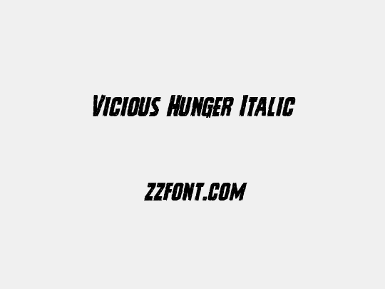 Vicious Hunger Italic