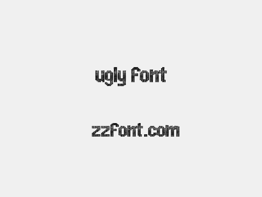 ugly font