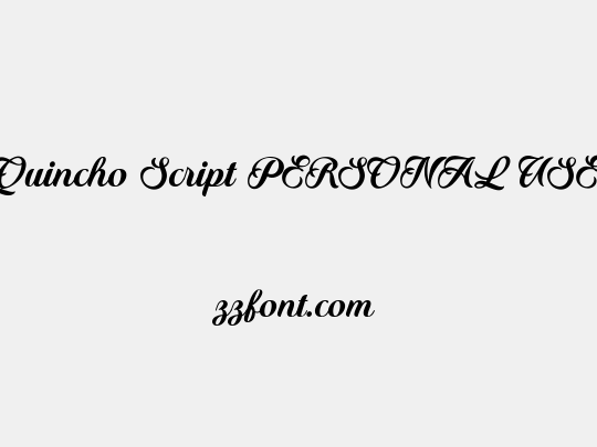 Quincho Script PERSONAL USE