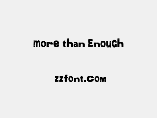 More than Enough
