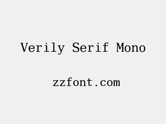 Verily Serif Mono