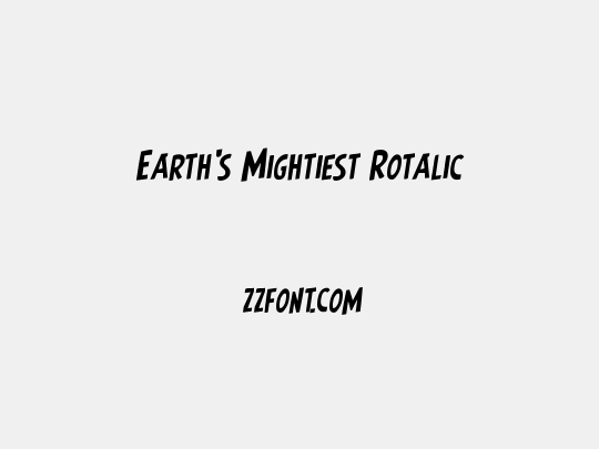 Earth's Mightiest Rotalic