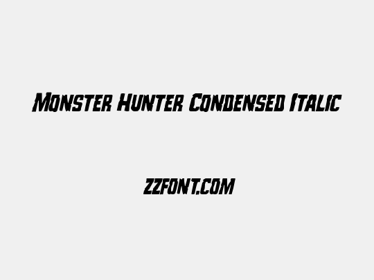 Monster Hunter Condensed Italic