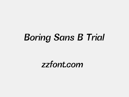 Boring Sans B Trial