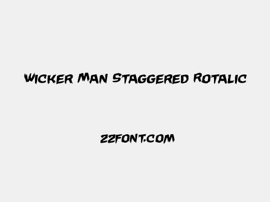 Wicker Man Staggered Rotalic