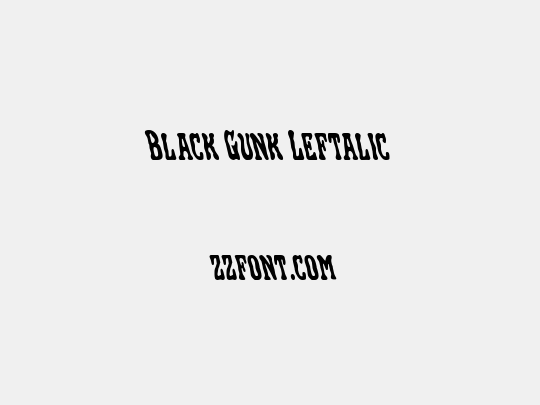 Black Gunk Leftalic