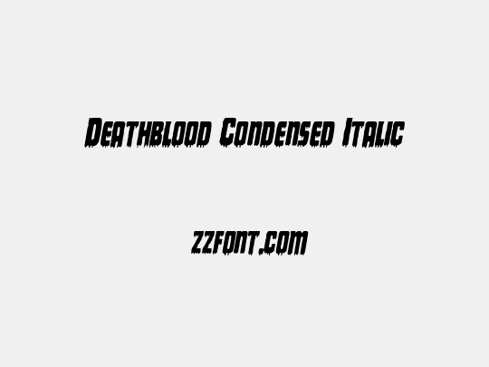 Deathblood Condensed Italic