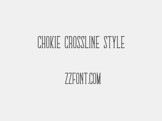 Chokie Crossline Style