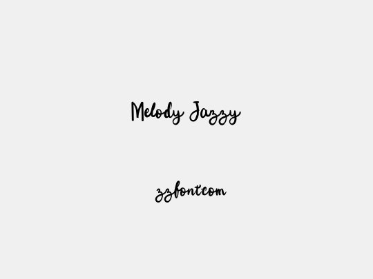 Melody Jazzy