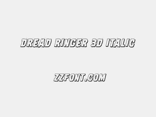 Dread Ringer 3D Italic