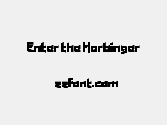 Enter the Harbinger