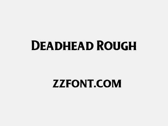 Deadhead Rough