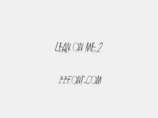 Lean on me 2