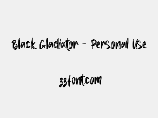 Black Gladiator - Personal Use