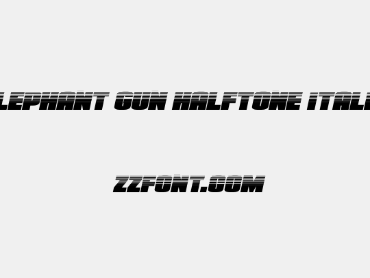 Elephant Gun Halftone Italic