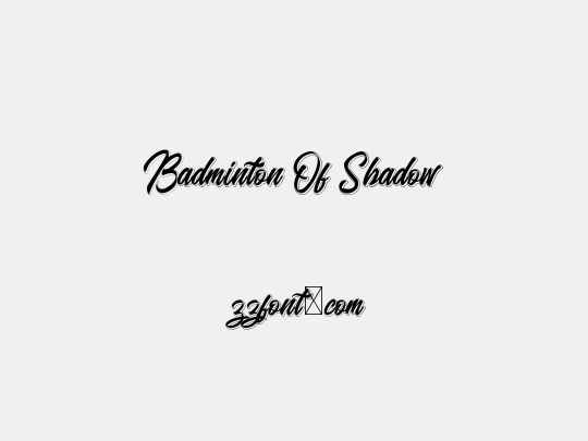 Badminton Of Shadow
