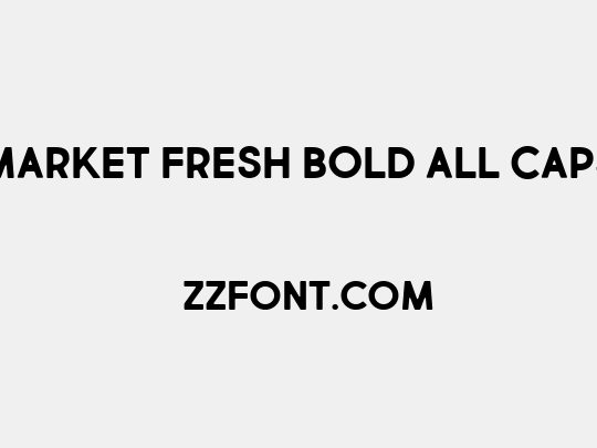 Market Fresh Bold All Caps