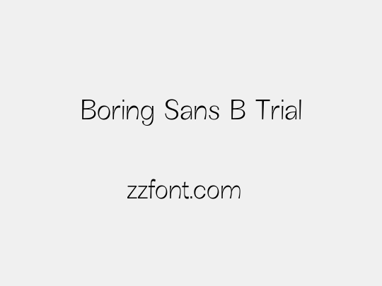 Boring Sans B Trial